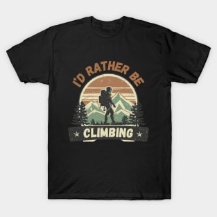 I'd Rather Be Climbing. Retro Climber T-Shirt